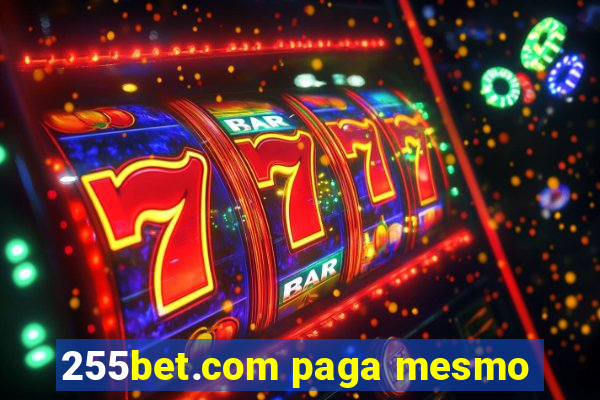 255bet.com paga mesmo